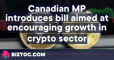 نماینده پارلمان کانادا لایحه ای را با هدف تشویق رشد حوزه اقتصادی کریپتو به مجلس ارائه کرد